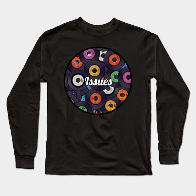 Issues / Vinyl Records Style Long Sleeve T-Shirt by Mieren Artwork 